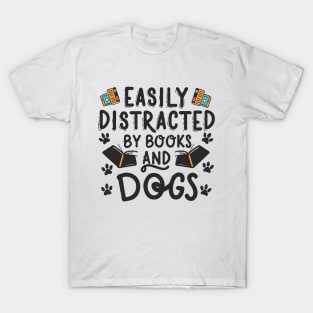 Easily Distracted By Books And Dogs. Funny Dog T-Shirt